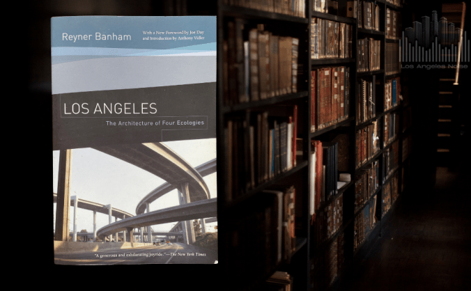 Just Another L.A. Read — Los Angeles: The Architecture of Four&nbsp;Ecologies