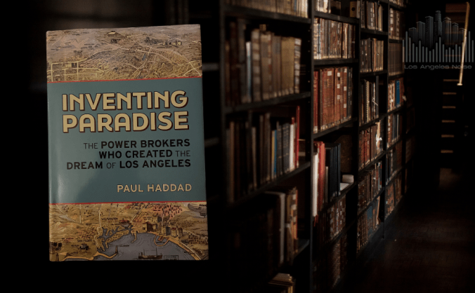 Just Another Angeleno’s Thoughts on Inventing&nbsp;Paradise